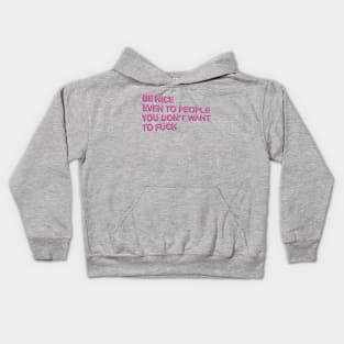 "Be Nice, Even to People..." in pink balloons Kids Hoodie